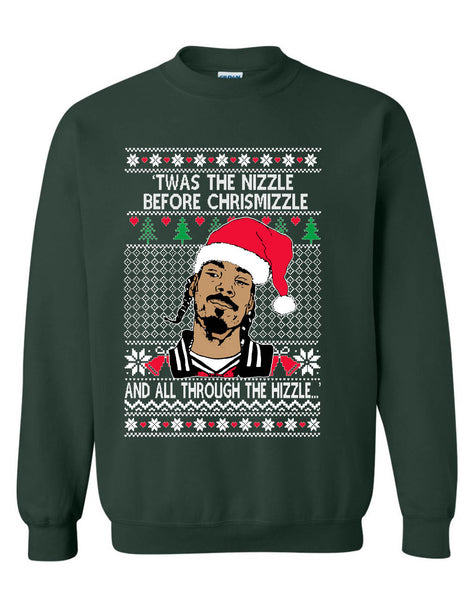 Ugly Christmas Sweater Snoop TWAS The Nizzle Before Chrismizzle Unisex Sweatshirt