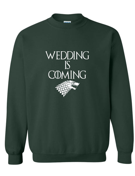 Adult Sweatshirt Wedding Is Coming Engagement Fans Gift Shower Top