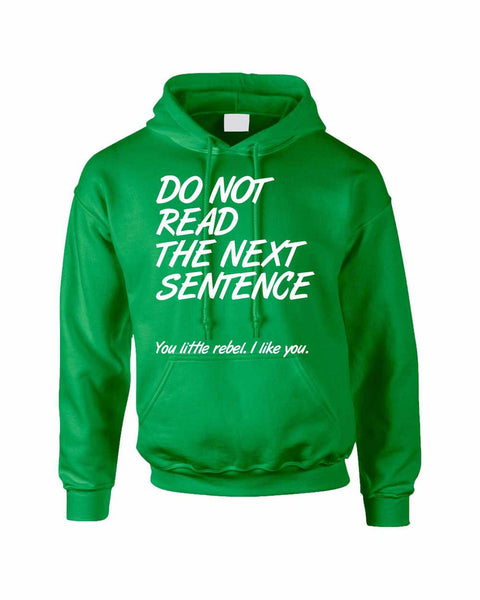 Adult Hoodie Do Not Read The Next Sentence Funny Top - ALLNTRENDSHOP - 4