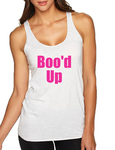 Women's Tank Top Boo'd Up Cute Top Popular Gift Trendy Outfit
