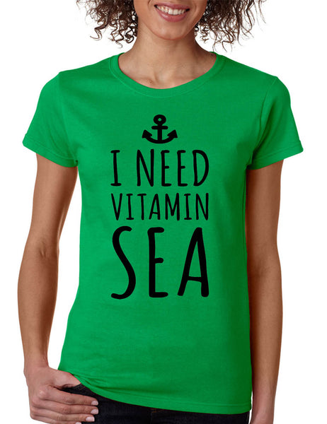 Women's T Shirt I Need Vitamin Sea Love Summer Beach Vacation