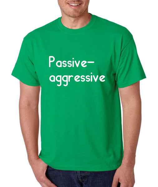 Men's T Shirt Passive Agressive Lazy Tired Funny Tee - ALLNTRENDSHOP - 2