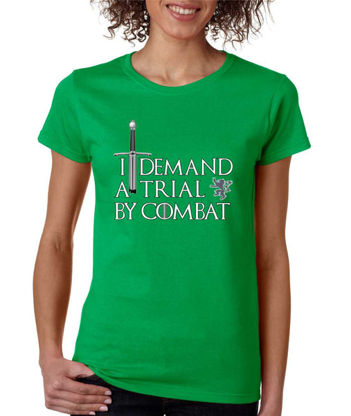 Women's T Shirt I Demand A Trial By Combat Cool Tee - ALLNTRENDSHOP - 2
