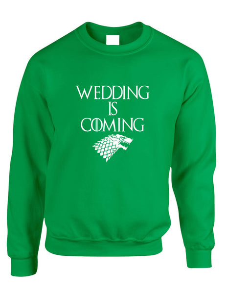 Adult Sweatshirt Wedding Is Coming Engagement Fans Gift Shower Top