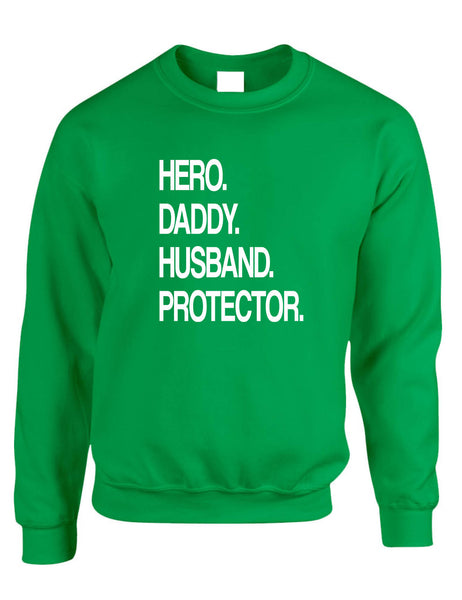 Adult Sweatshirt Hero Daddy Husband Protector Humor Father Tee Gift