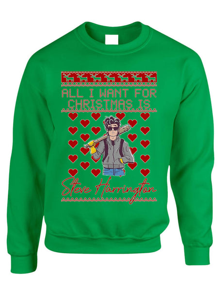 All I Want For Christmas Is Steve Stranger Xmas Adult Sweatshirt