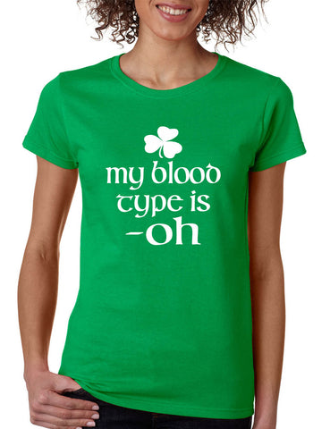 Women's T Shirt My Blood Type Is Oh Shamrock St Patrick's Irish Tee
