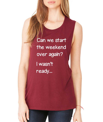 Women's Flowy Muscle Top Can We Start Weekend Over Again - ALLNTRENDSHOP - 1