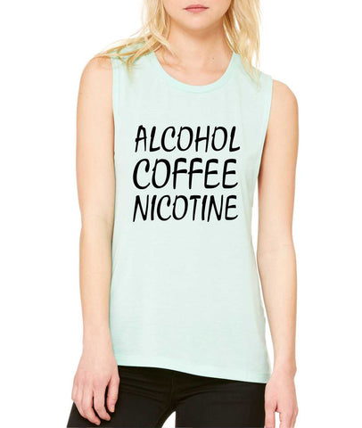Women's Flowy Muscle Top Alcohol Coffee Nicotine - ALLNTRENDSHOP - 1