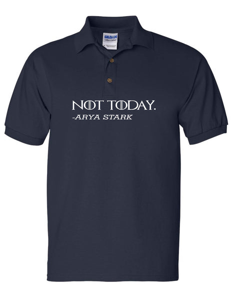 Men's Polo T Shirt Not Today Arya Stark Trendy Tee Cool Shirt