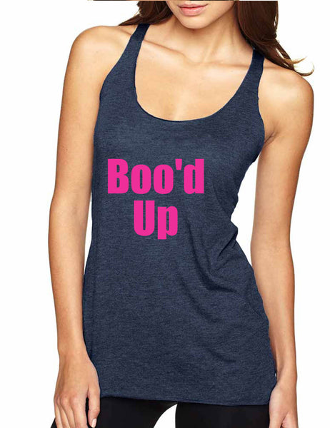 Women's Tank Top Boo'd Up Cute Top Popular Gift Trendy Outfit