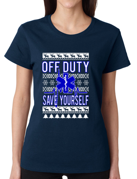 Xmas EMT Off Duty Save Yourself Women's T Shirt EMT Christmas