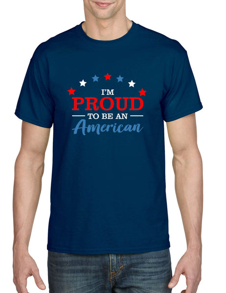 Men's T Shirt I'm Proud To Be An American 4th Of July Parade Tee