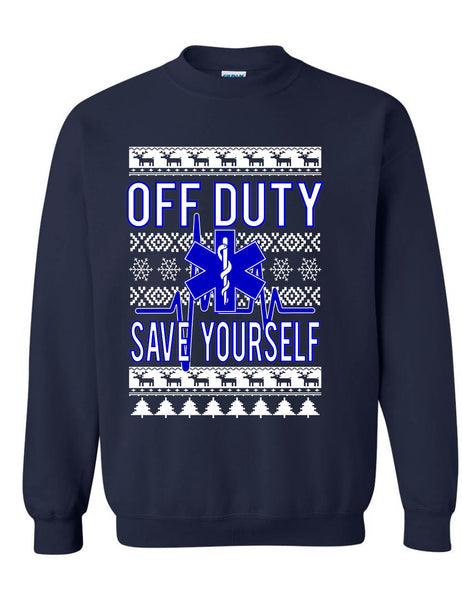Xmas EMT Off Duty Save Yourself Adult  Sweatshirt