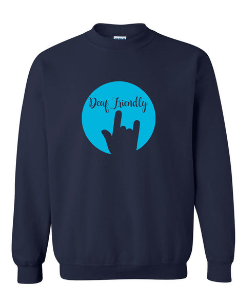 Adult Sweatshirt Deaf Friendly Deaf Awareness ASL Support Acceptance
