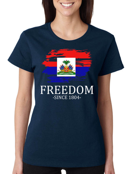 Women's T Shirt Haiti Freedom Since 1804 Haitian Tee Love Haiti Gift