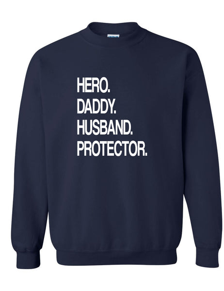 Adult Sweatshirt Hero Daddy Husband Protector Humor Father Tee Gift