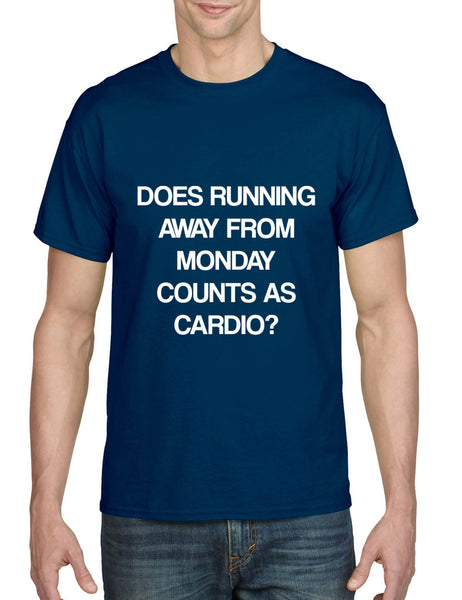 Men's T Shirt Does Running From Monday Counts As Cardio Funny Tshirt