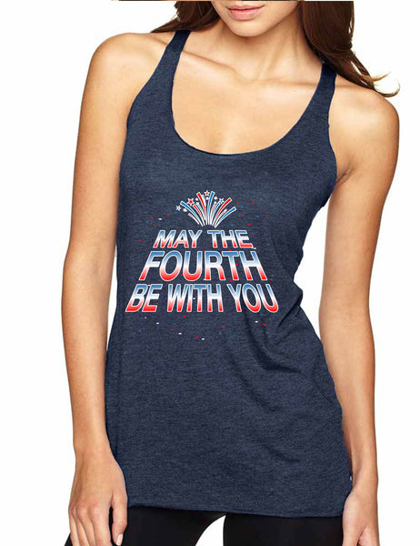 Women's Tank Top May The Fourth Be With You Cool 4th Of July