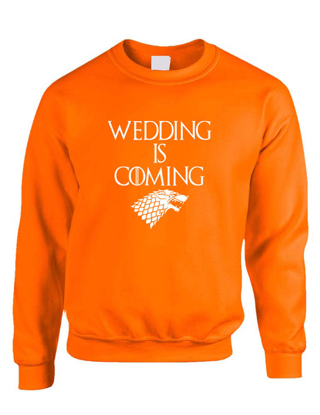 Adult Sweatshirt Wedding Is Coming Engagement Fans Gift Shower Top