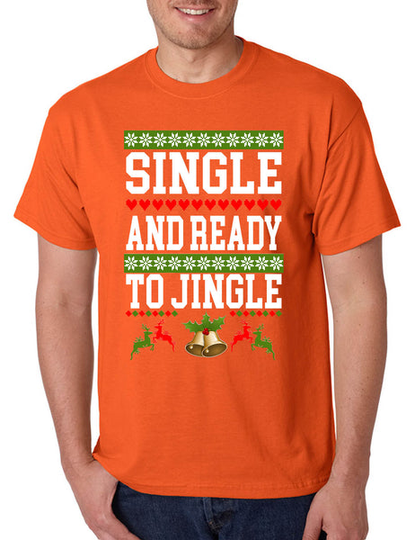 Men's T Shirt Single And Ready To Jingle Friends Gift Ugly Xmas Party