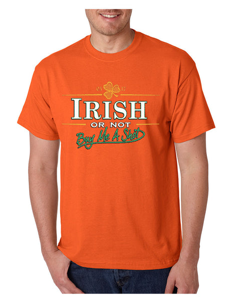 Irish or not buy me a shot st patricks Men T-shirt - ALLNTRENDSHOP - 3