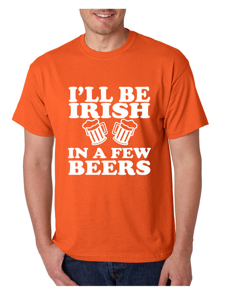 Men's T Shirt I'll Be Irish In Few Beers St Patrick's Party Tee - ALLNTRENDSHOP - 3
