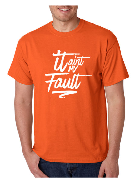 Men's T Shirt It Aint My Fault Trendy Troublemaker Tshirt