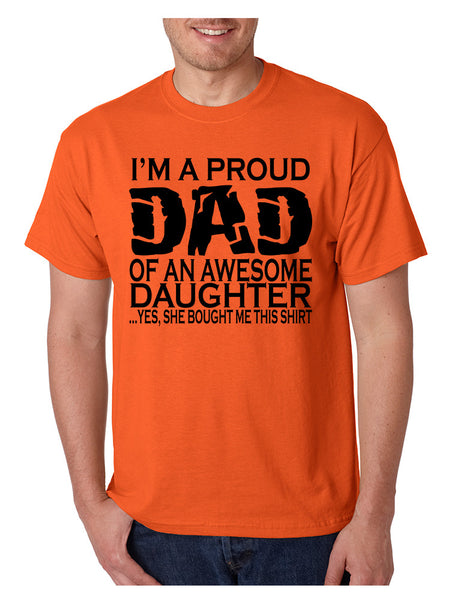 Men's T Shirt I'm A Proud Dad Of An Awesome Daughter Funny Tee
