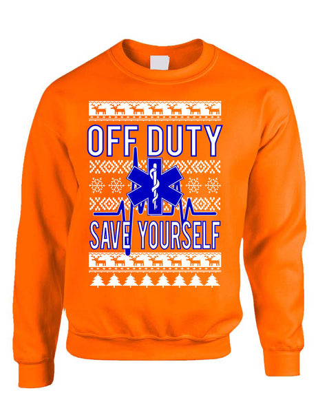 Xmas EMT Off Duty Save Yourself Adult  Sweatshirt