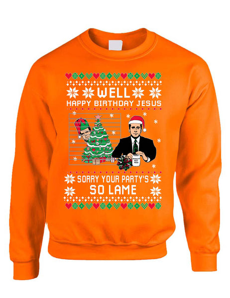 Happy Birthday Jesus Sorry Your Party is So Lame Adult Sweatshirt