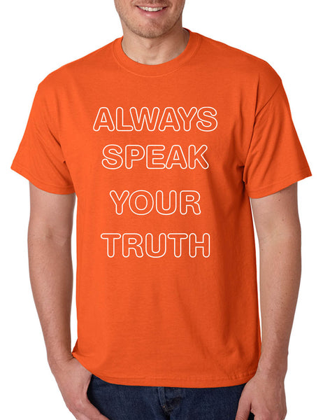 Men's T Shirt Always Speak Your Truth Inspired Shirt Trendy Tee