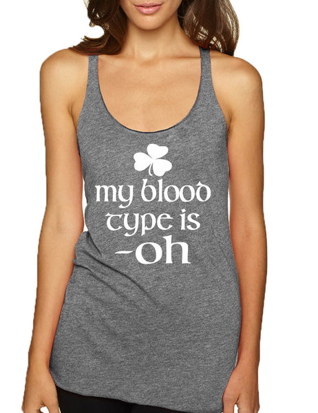 Women's Tank Top My Blood Type Is Oh Irish Shamrock St Patrick's Top