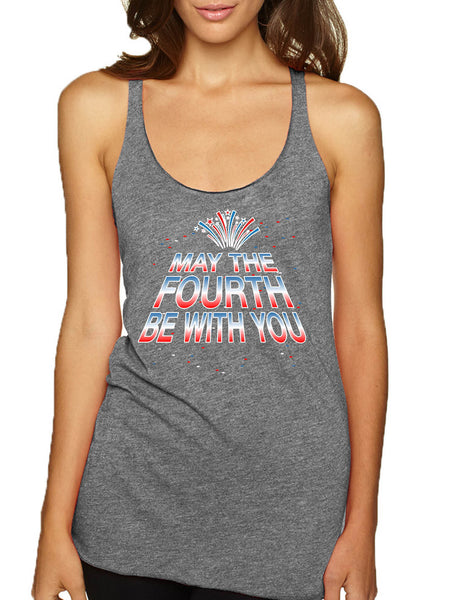 Women's Tank Top May The Fourth Be With You Cool 4th Of July