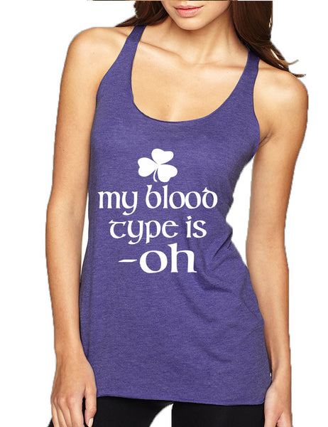 Women's Tank Top My Blood Type Is Oh Irish Shamrock St Patrick's Top