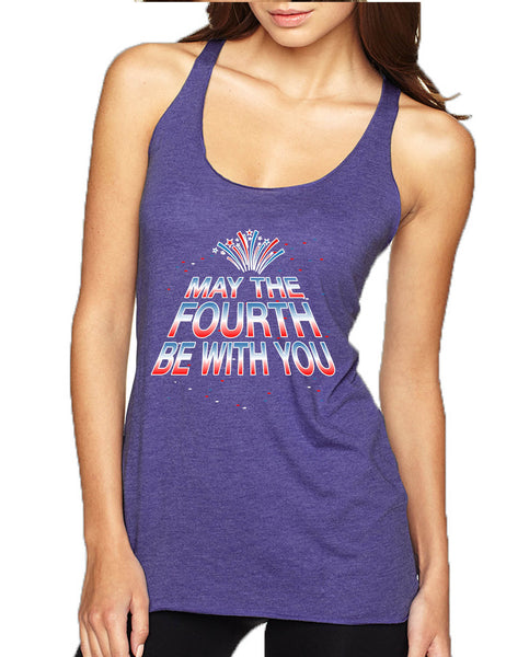 Women's Tank Top May The Fourth Be With You Cool 4th Of July