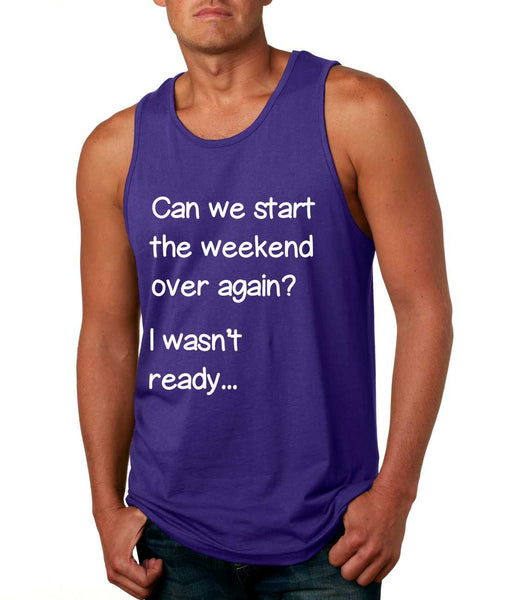 Men's Tank Top Can We Start Weekend Over Again Humor Top - ALLNTRENDSHOP - 3
