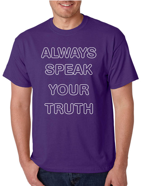 Men's T Shirt Always Speak Your Truth Inspired Shirt Trendy Tee