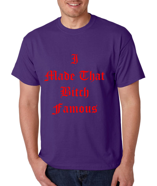 Men's T Shirt I Made That Bi*ch Famous Yeezy Tee - ALLNTRENDSHOP - 4
