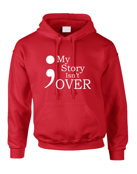 Adult Hoodie My Story Isn't Over Semicolon Hooded Top