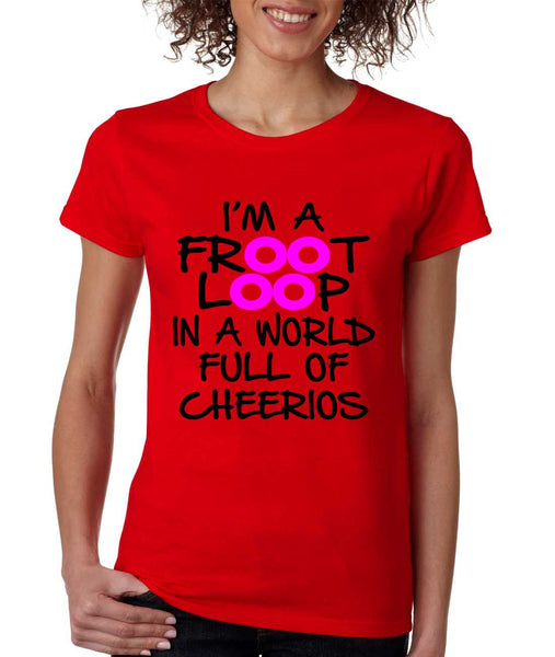 Women's T Shirt I'm A Froot Loop Cool Funny Tee - ALLNTRENDSHOP - 3
