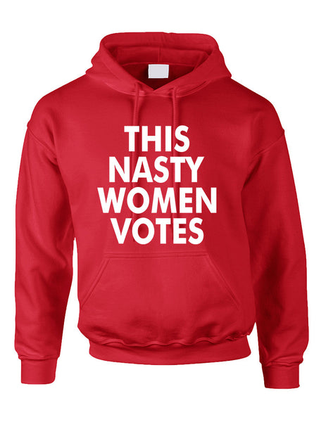 Adult Hoodie This Nasty Women Votes USA 2016 Elections Top - ALLNTRENDSHOP - 1