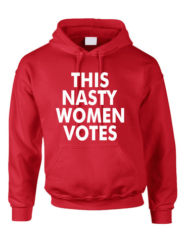 Adult Hoodie This Nasty Women Votes USA 2016 Elections Top - ALLNTRENDSHOP - 1