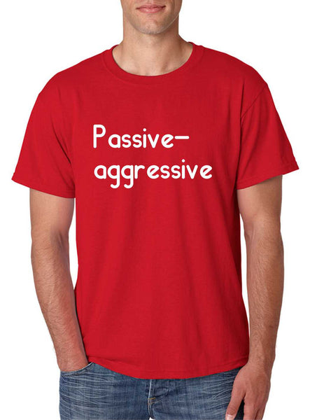 Men's T Shirt Passive Agressive Lazy Tired Funny Tee - ALLNTRENDSHOP - 4