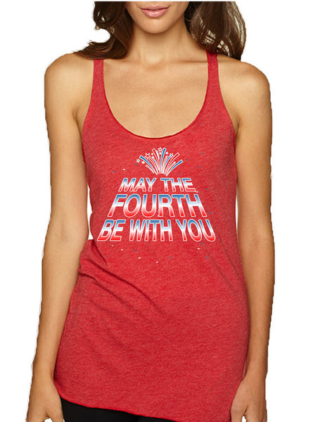 Women's Tank Top May The Fourth Be With You Cool 4th Of July
