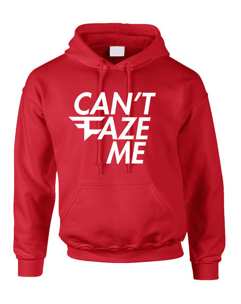 Adult Hoodie Can't Faze Me Funny Top Cool Trendy Hooded