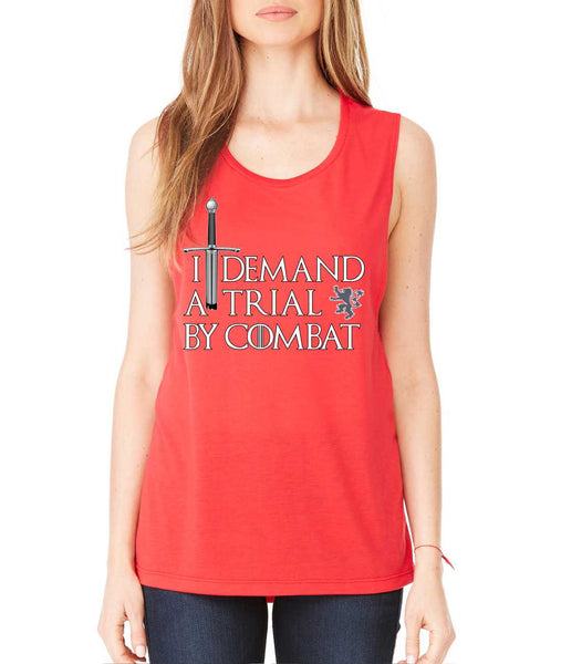 Women's Flowy Muscle Top I Demand A Trial By Combat - ALLNTRENDSHOP - 3