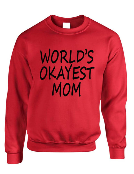 World's OKayest mom mothers day womens Sweatshirt - ALLNTRENDSHOP - 1