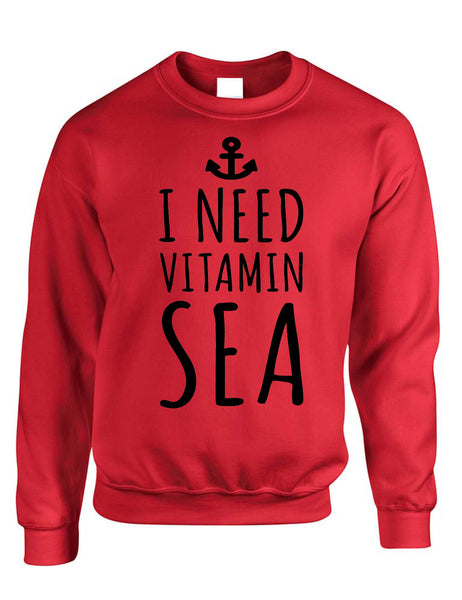 Adult Sweatshirt I Need Vitamin Sea Beach Lover Summer Vacay Top