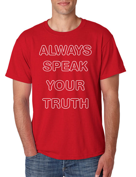 Men's T Shirt Always Speak Your Truth Inspired Shirt Trendy Tee